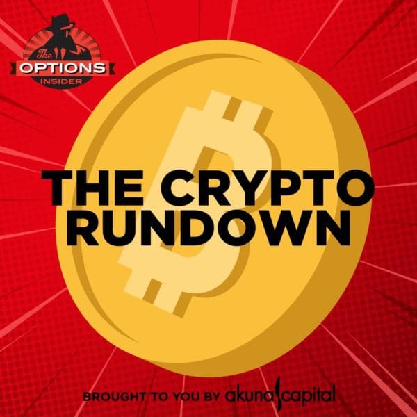 The Crypto Rundown 29:  Once More Unto The Breach